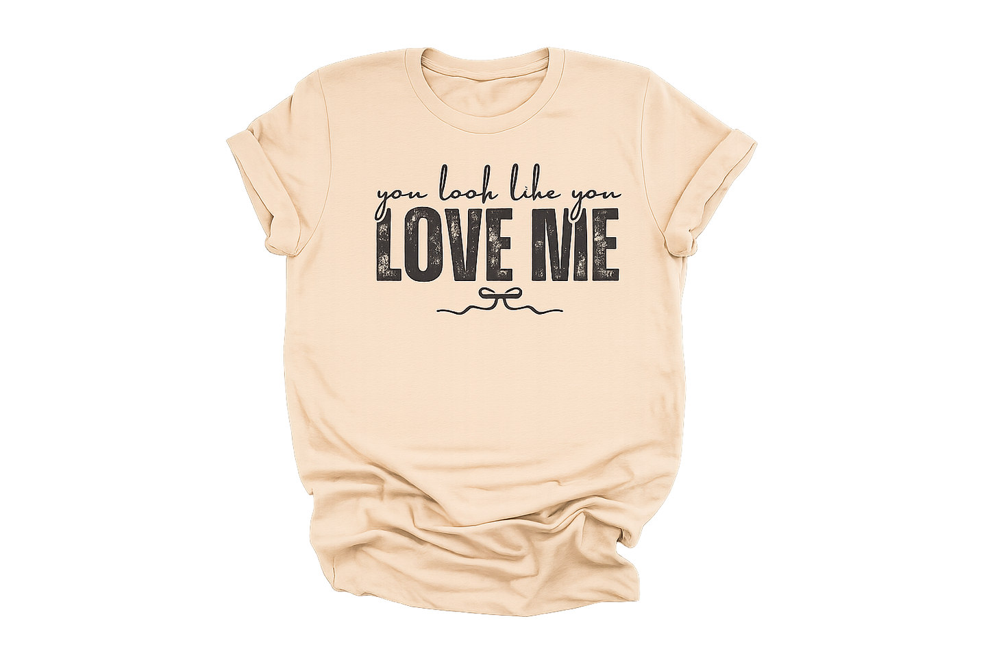 You Look Like You Love Me Shirt | Country Graphic Tee | Cute Flirty T-Shirt