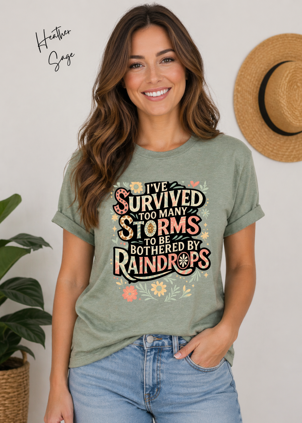 I’ve Survived Too Many Storms Shirt | Inspirational Floral Graphic Tee