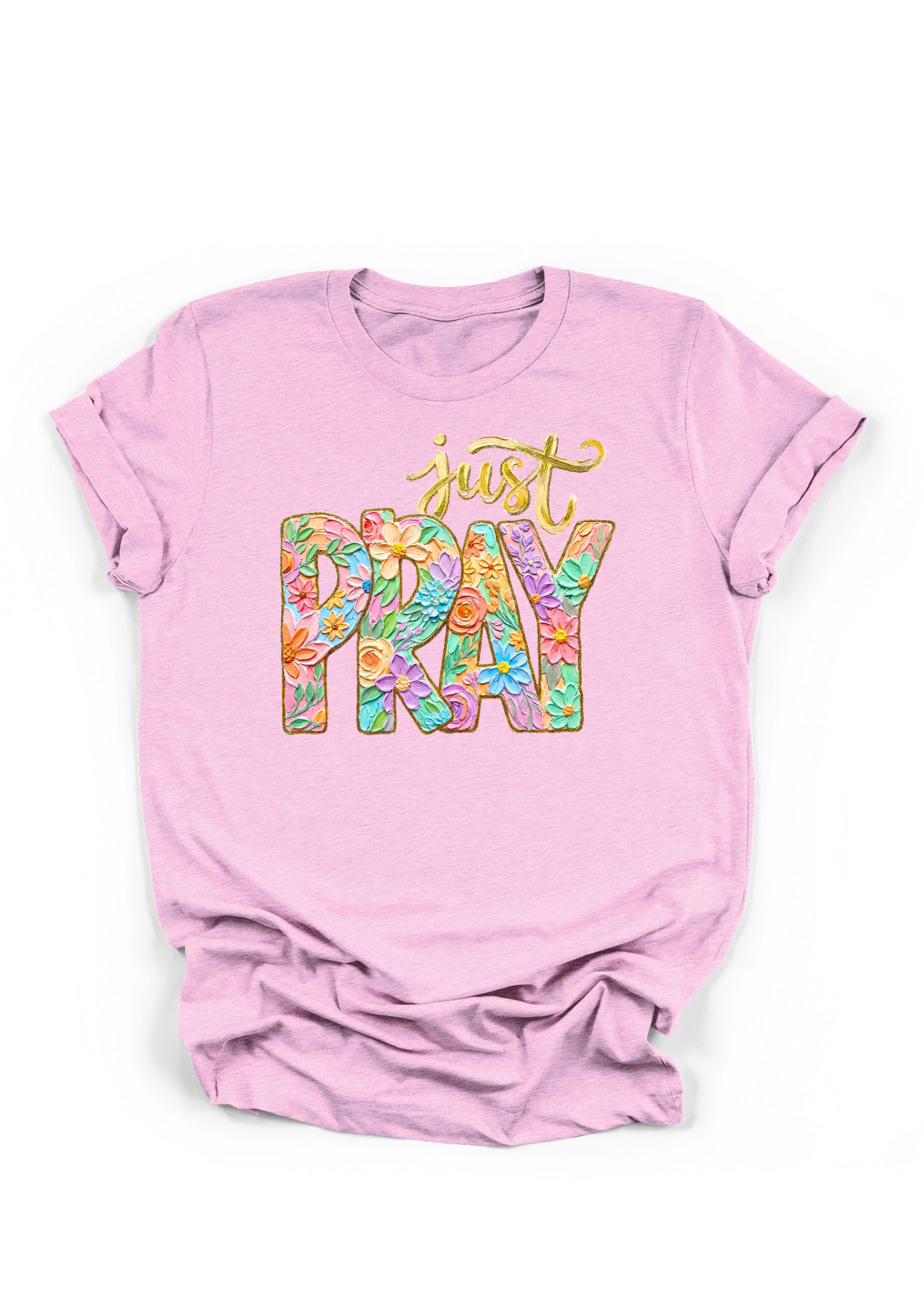 Just Pray T-Shirt