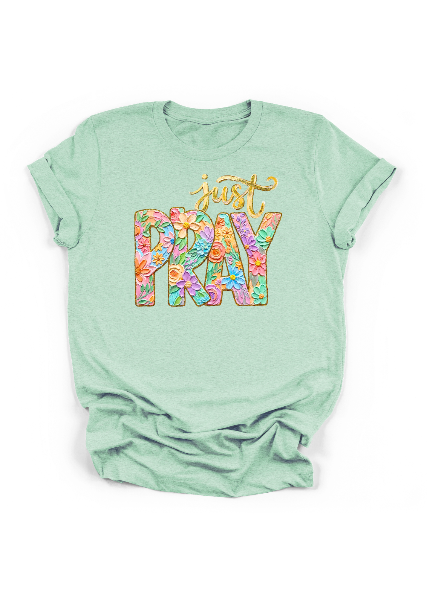 Just Pray T-Shirt