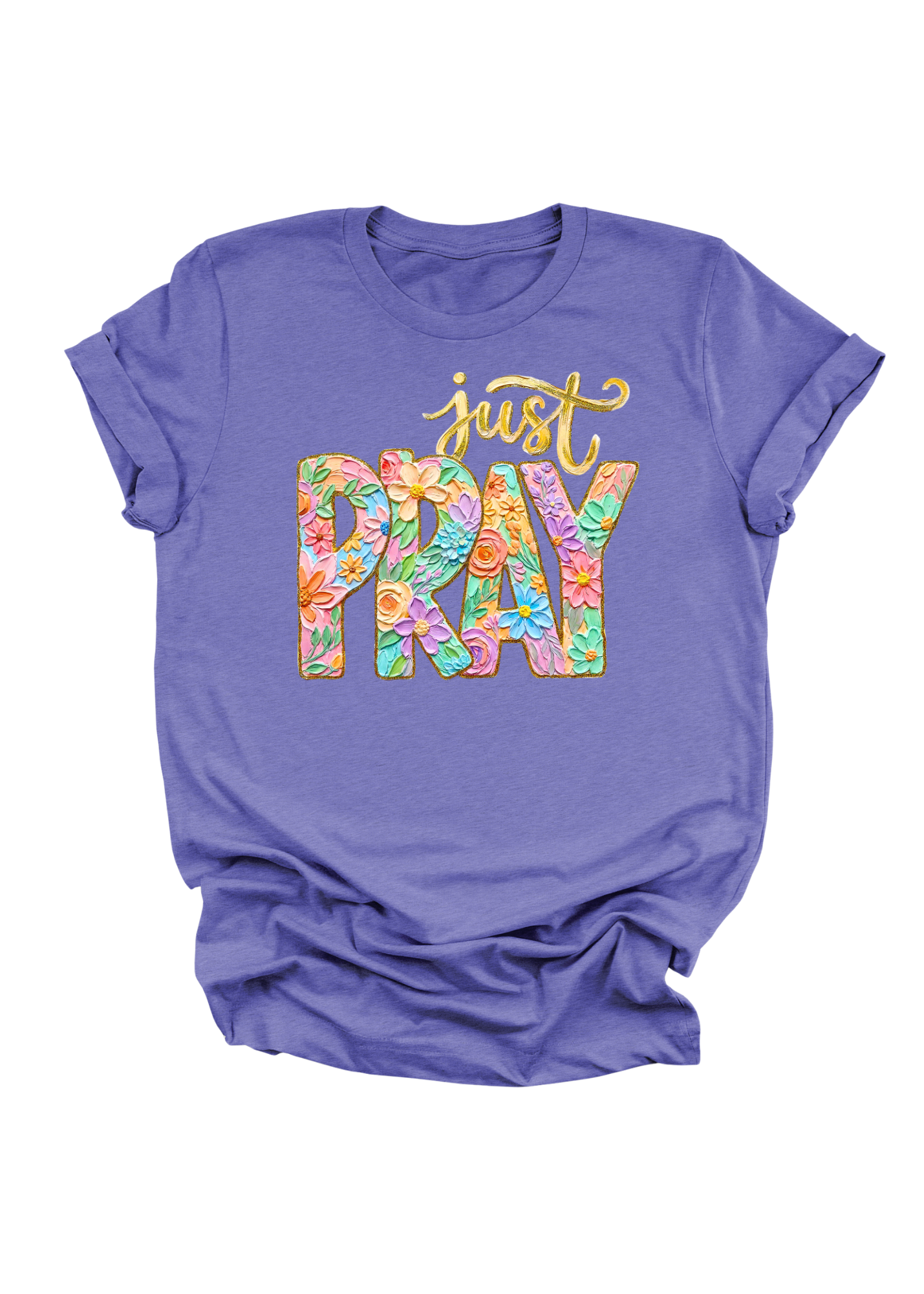 Just Pray T-Shirt